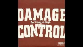Watch Damage Control Cant Keep Us Down video