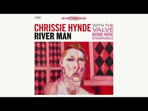 Chrissie Hynde - River Man (Official Audio)