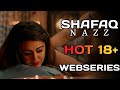 Shafaq Naaz Hot Webseries List 🔥|| Bold Webseries
