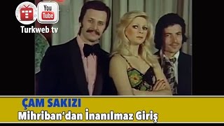 Çam Sakızı - Mihriban'dan İnanılmaz Giriş