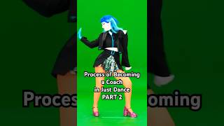 😍Process of Becoming a Coach in Just Dance (PART 2) #justdance #behindthescenes