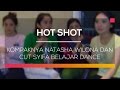 Kompaknya Natasha Wilona dan Cut Syifa Belajar Dance - Hot Sh...