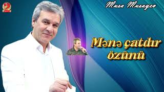 Musa Musayev-Mənə Çatdır Özünü