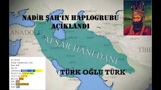 Nadir Şahın Haplogrubu Açıklandı Türk Oğlu Türk