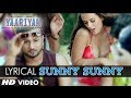 "Sunny Sunny Yaariyan" Lyric Video | Ft.Yo Yo Honey Singh | Divya Khosla Kumar |Himansh K, Rakul P