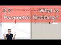 2.3 What is Parametric Modeling? - Introduction to Parametric Modeling