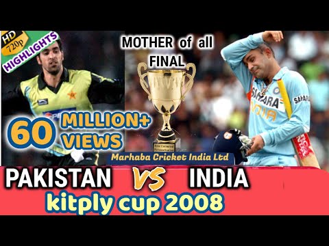 KITPLY Cup *FINAL* --- INDIA vs PAKISTAN || THE MOTHER of ALL FINAL in WORLD CRICKET || 2008 DHAKA