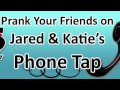 Jared and Katie's Phone Tap: Crazy Uncle Carl
