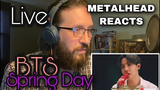METALHEAD REACTS| BTS - SPRING DAY - LIVE 2020...BEAUTIFUL