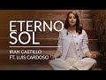 Iran Castillo, Luis Cardoso - Eterno Sol (Video Oficial)