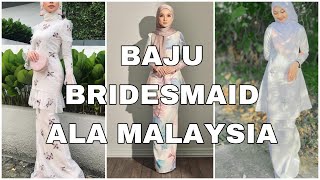BAJU BRIDESMAID ALA MALAYSIA