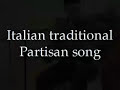 Bella ciao Italian traditional Partisan song