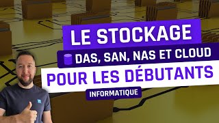 Le Stockage Pour Les Débutants Das, San, Nas, Cloud