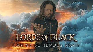 Lords Of Black - Can We Be Heroes Again
