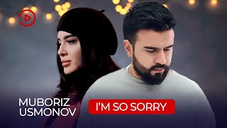 Muboriz Usmonov - I'm So Sorry / Мубориз Усмонов - I'm So Sorry (2022)