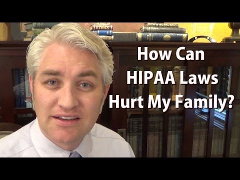 How can HIPAA laws hurt my family?