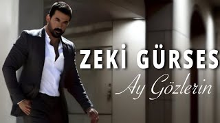 Zeki Gürses - Ay Gözlerin