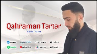 Yasin Yazar - Qəhraman Tərtər ( Music )
