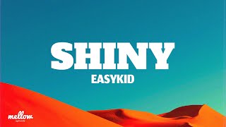 Shiny - Easykid Letralyrics
