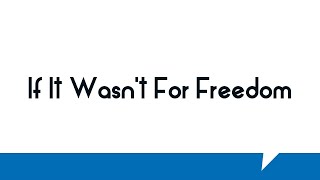 If It Wasn't For Freedom- Pastor Mitchell McLamb - 7/4/21