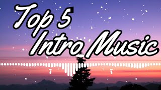 Top 5 - Intro Music No Copyright 10 Sec