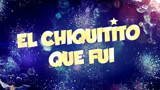 El Chiquitito Que Fui Temporada 2019