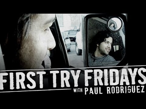 Paul Rodriguez - First Try Friday