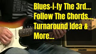 Blues Soloing Lesson: Blues-i-fy The 3rd And Follow The Chords - Turnaround Lick