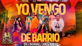 Ovi X Natanael Cano X Robgz - Yo Vengo De Barrio