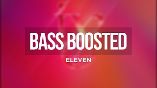 IVE (아이브) - ELEVEN [BASS BOOSTED]