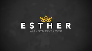 Esther Week 3