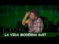 La Vida Moderna | 6x97 | Lubricación genital