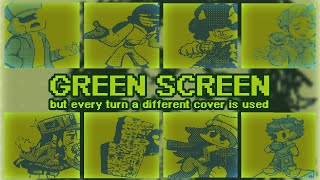 Green Screen, But Every Turn A Different Cover is Used (BETADCIU)