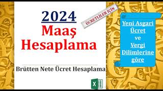Brütten Nete Ücret Hesaplama 2024 (Yeni Vergi Dilimi ve Asgari Ücret İstisnasına