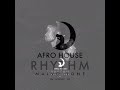 Afro House Rhythm Mix Session #003 Mixed By Malvo-Tone