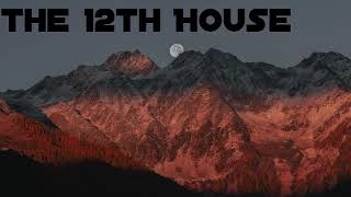 The 12th House