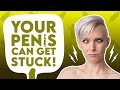 What to do if Your Penis Gets Stuck in a Vagina