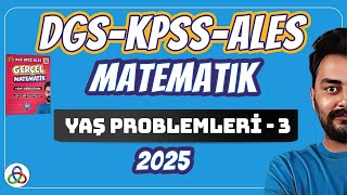 Yaş problemleri | 3.  | DGS-KPSS-ALES Matematik | 2024 |