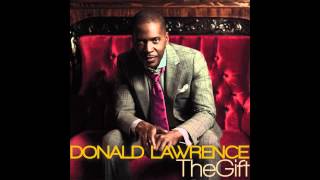 Watch Donald Lawrence The Gift video