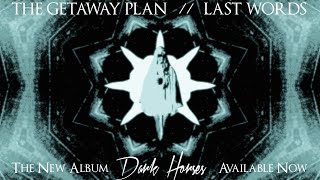 Watch Getaway Plan Last Words video