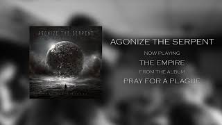 Watch Agonize The Serpent The Empire video