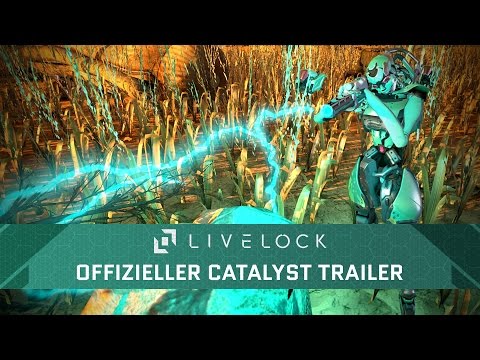 [DE] Livelock: Offizieller Catalyst Trailer