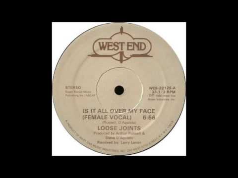 Loose Joints ‎– Is It All Over My Face [Larry Levan Remix] (West End Records) - 1980