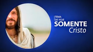 SOMENTE CRISTO | Pr. Rafael Tomazini