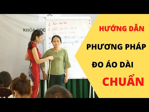 BÍ QUYẾT ĐO ÁO DÀI THEO DÁNG NGƯỜI | Học Viện Thời Trang D&T