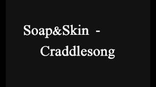 Watch Soapskin Cradlesong video