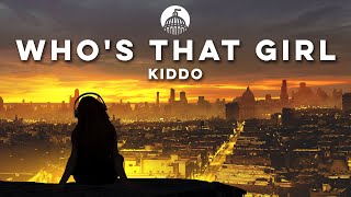 Kiddo - Whos That Girl