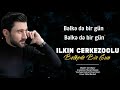 Ilkin Cerkezoglu - Belkede Bir Gun 2020 | Azeri Music [OFFICIAL]