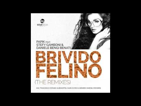 Papik feat Stefy Gamboni &amp; Bengi - Brivido felino (Submantra&#039;s cocktail chant remix)