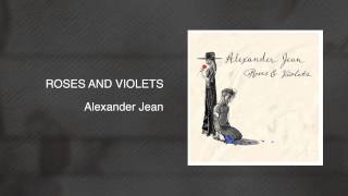 Watch Alexander Jean Roses And Violets video